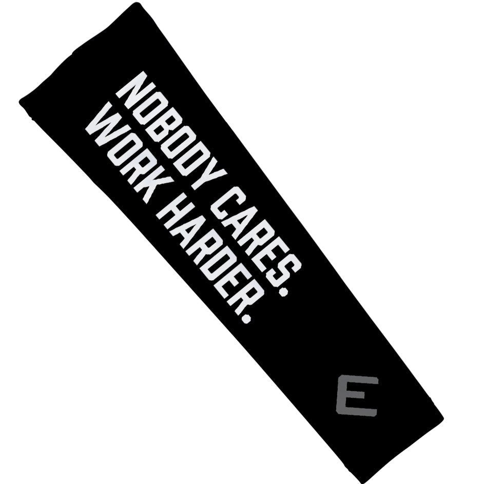 Nobody Cares. Work Harder. Arm Sleeve - The Golf Guys Online